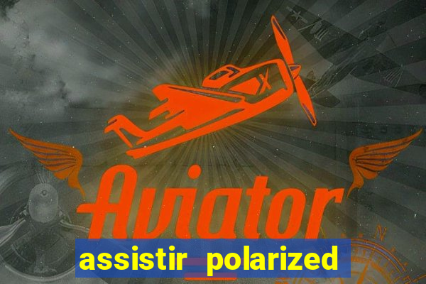 assistir polarized filme completo dublado